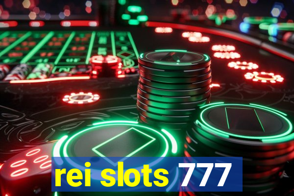 rei slots 777